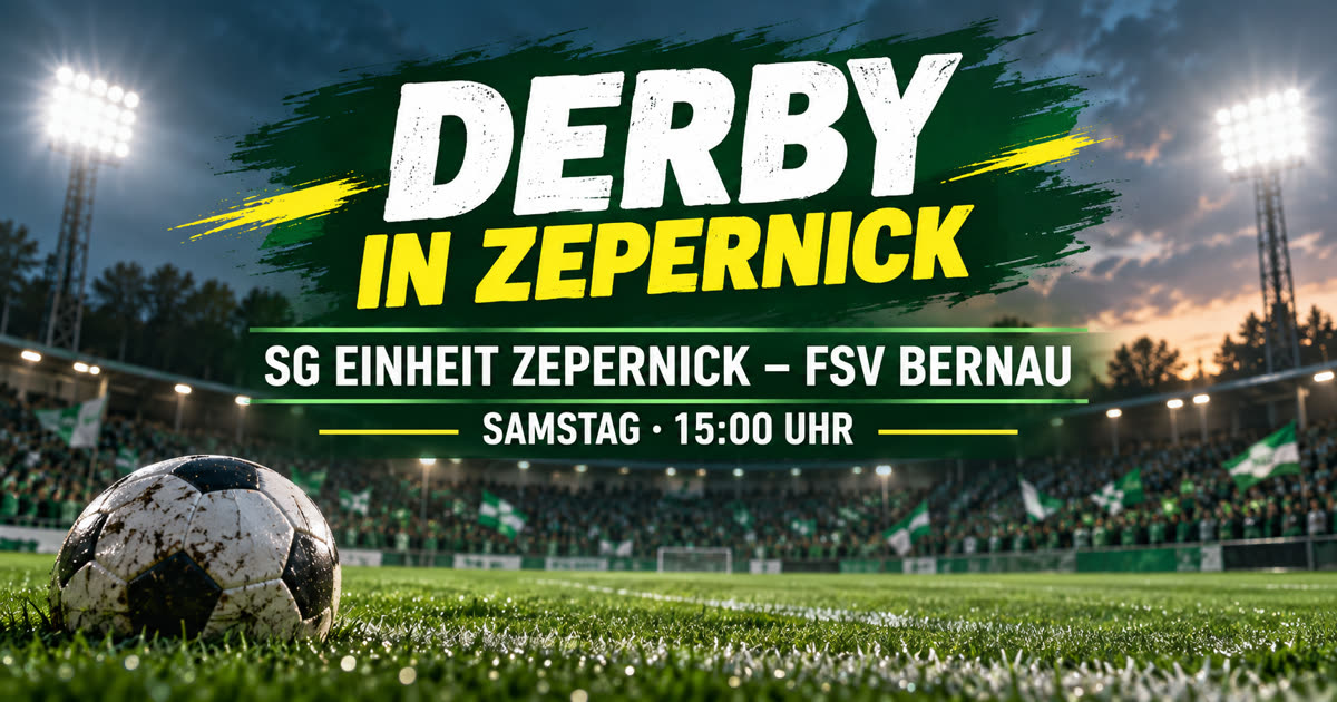Derby in Zepernick: SG Einheit Zepernick gegen FSV Bernau